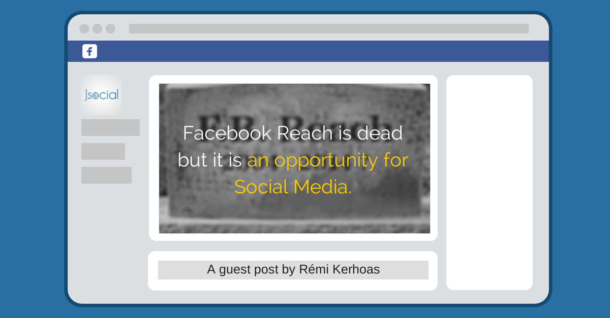 Facebook reach is dead but it is an opportunity for social media