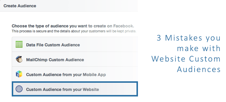 3 Mistakes You Make with Website Custom Audience