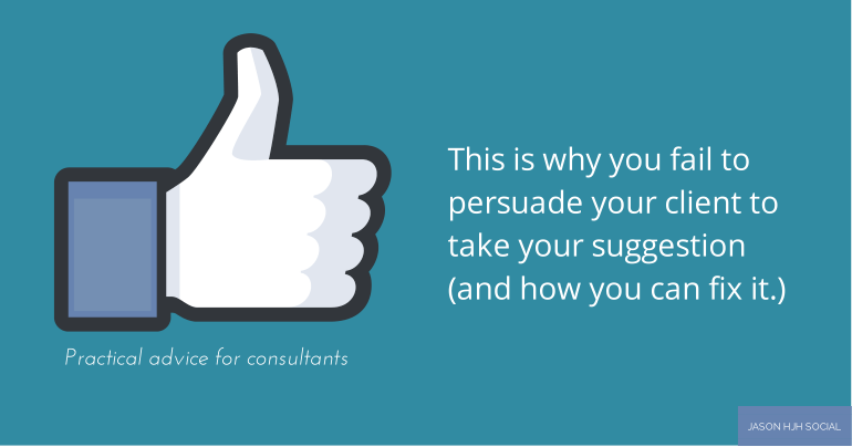 Here's why you fail to persuade someone to take your suggestion (and how you can fix it)