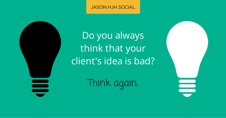 Accepting your client's idea is probably not a bad thing.