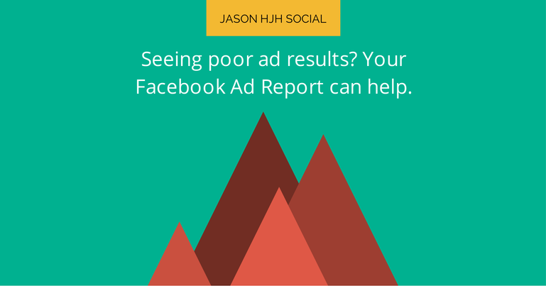 Your Facebook ad report can help if you see poor ad results.