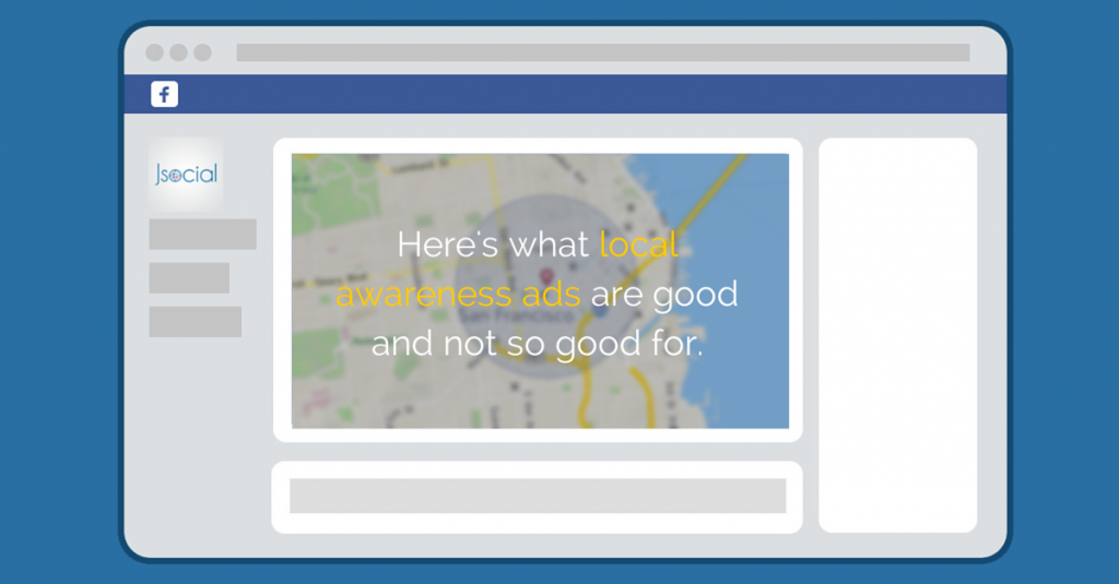 Here's what local awareness ads are good and not so good for