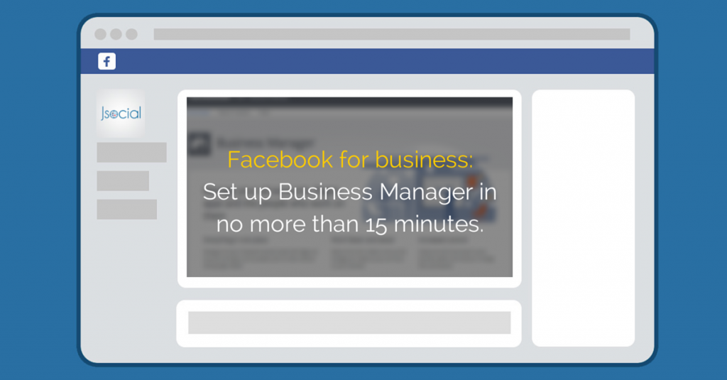 Facebook for business - A time-saving guide to set up Business Manager